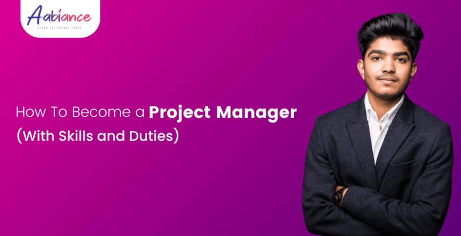 How To Become a Project Manager (With Skills and Duties)