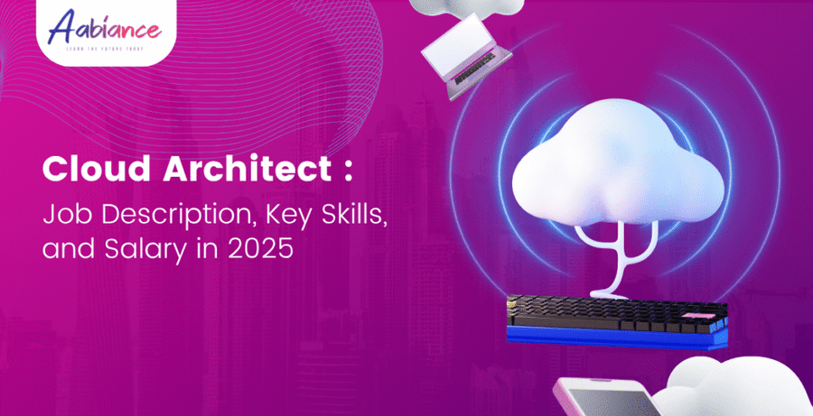 Cloud Architect: Job Description, Key Skills, and Salary in 2025
