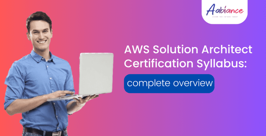 AWS Solution Architect Certification Syllabus: Complete Overview (2025)