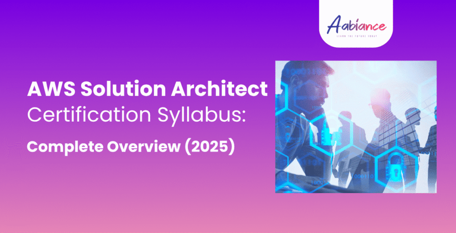 AWS Solution Architect Certification Syllabus: Complete Overview (2025)