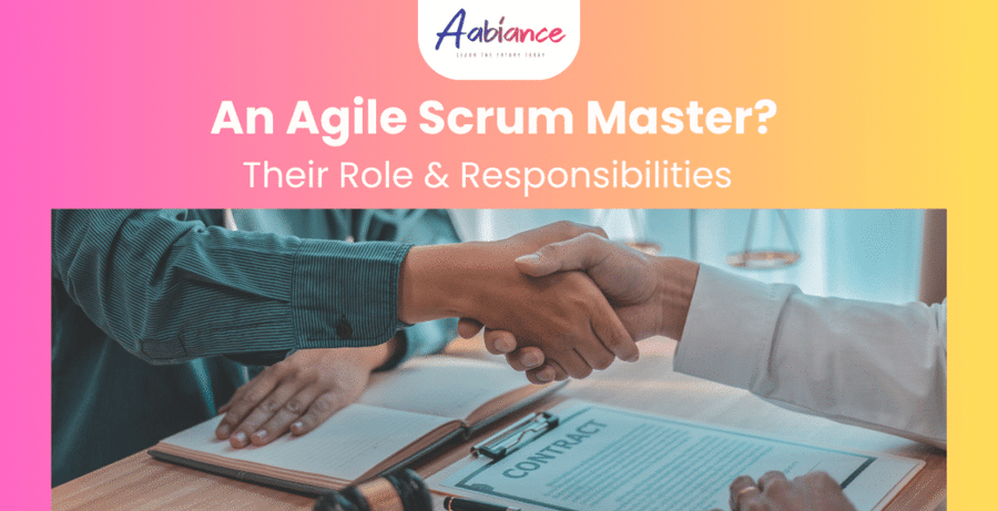 An Agile Scrum Master? Their Role & Responsibilities 