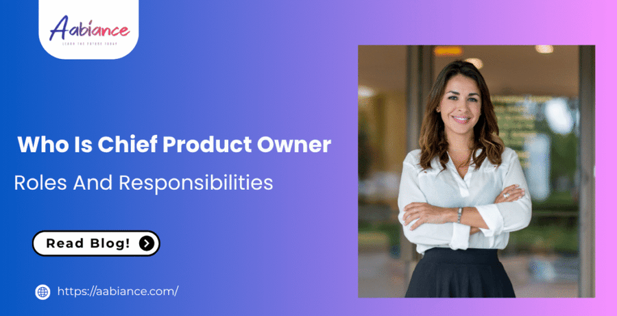 Who Is the Chief Product Owner? Roles and Responsibilities