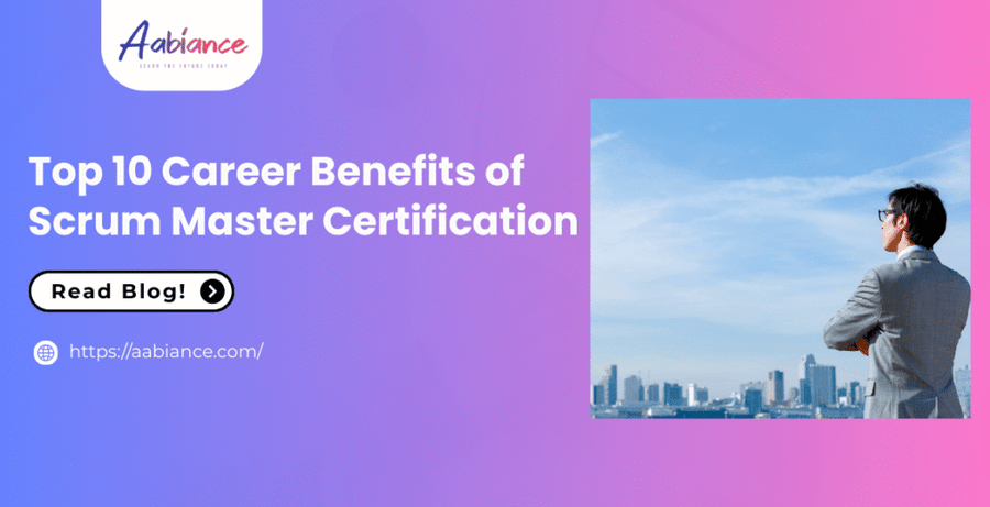 Top 10 Career Benefits of Scrum Master Certification