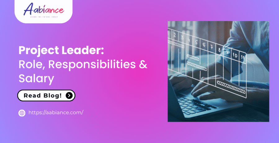 Project Leader: Role, Responsibilities & Salary