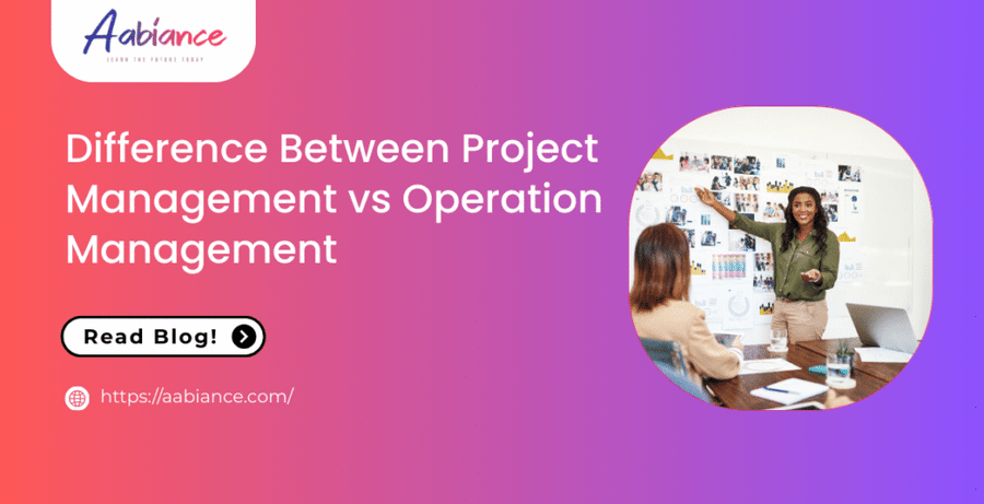 Difference Between Project Management vs Operation Management