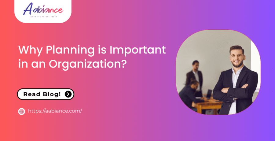 Why Planning is Important in an Organization?
