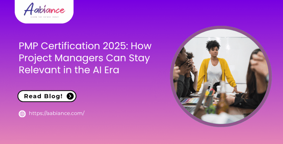 PMP Certification 2025: How Project Managers Can Stay Relevant in the AI Era