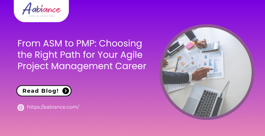 From ASM to PMP: Choosing the Right Path for Your Agile Project Management Career