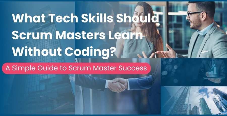 What Skills Do Companies Really Expect from Scrum Masters Today?