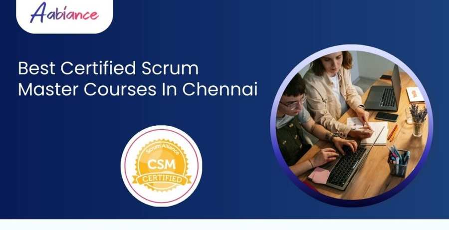 CSM Certification in Chennai: Everything You Need to Know Before Enrolling