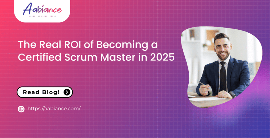 The Real ROI of Becoming a Certified Scrum Master in 2025