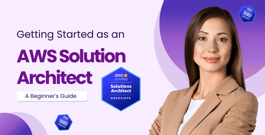 Getting Started as an AWS Solution Architect: A Beginner’s Guide