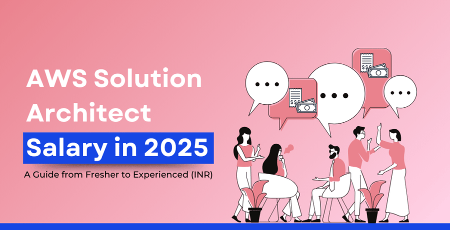 AWS Solution Architect Salary in 2025: A Guide from Fresher to Experienced (INR)