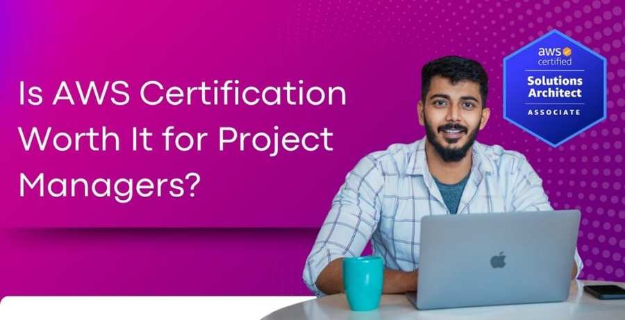 Is AWS Certification Worth It for Project Managers?