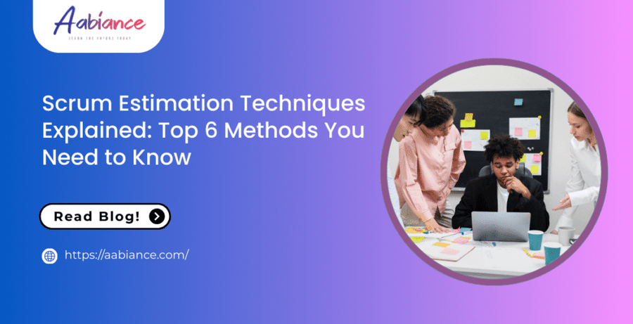 Scrum Estimation Techniques Explained: Top 6 Methods You Need to Know
