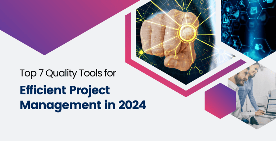Top 7 Quality Tools for Efficient Project Management in 2024