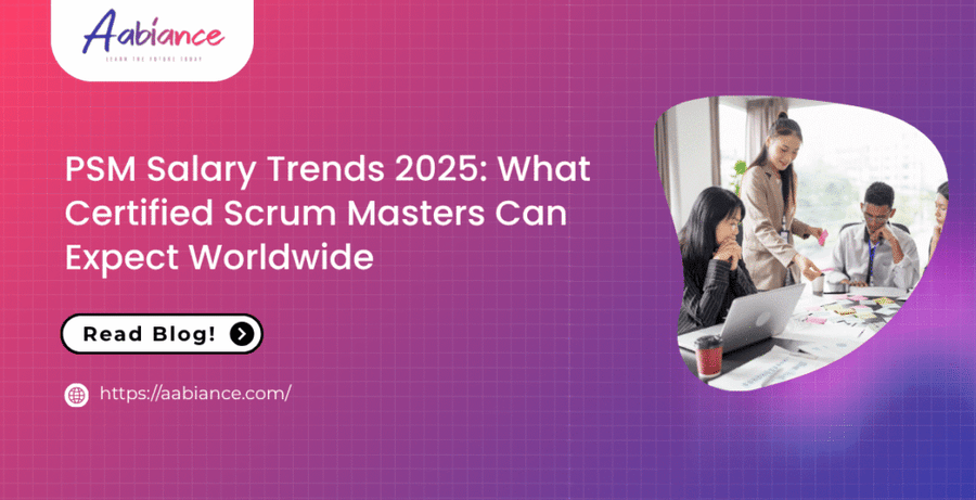 PSM Salary Trends 2025: What Certified Scrum Masters Can Expect Worldwide