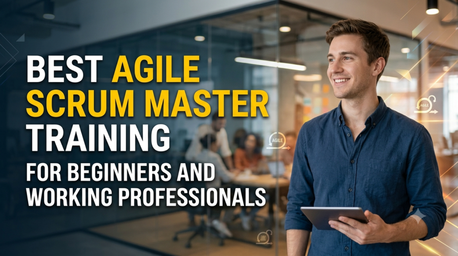 Best Agile Scrum Master Training for Beginners and Working Professionals